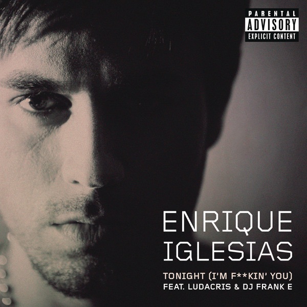 Enrique Iglesias – Tonight (I’m F**kin’ You) [feat. Ludacris & DJ Frank E] – Single [iTunes Plus AAC M4A]