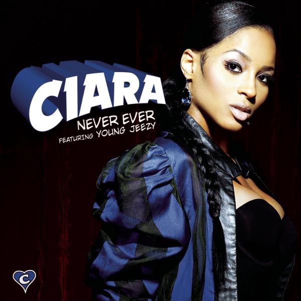 Ciara – Never Ever (feat. Young Jeezy) – Single [iTunes Plus AAC M4A]