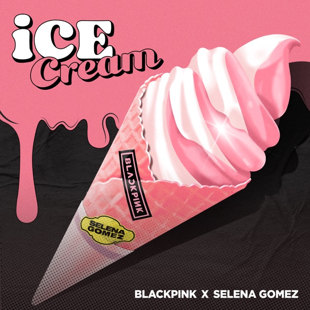 BLACKPINK, Selena Gomez – Ice Cream (with Selena Gomez) – Single [iTunes Plus AAC M4A]