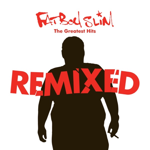 Fatboy Slim – Greatest Hits Remixed [iTunes Plus AAC M4A]