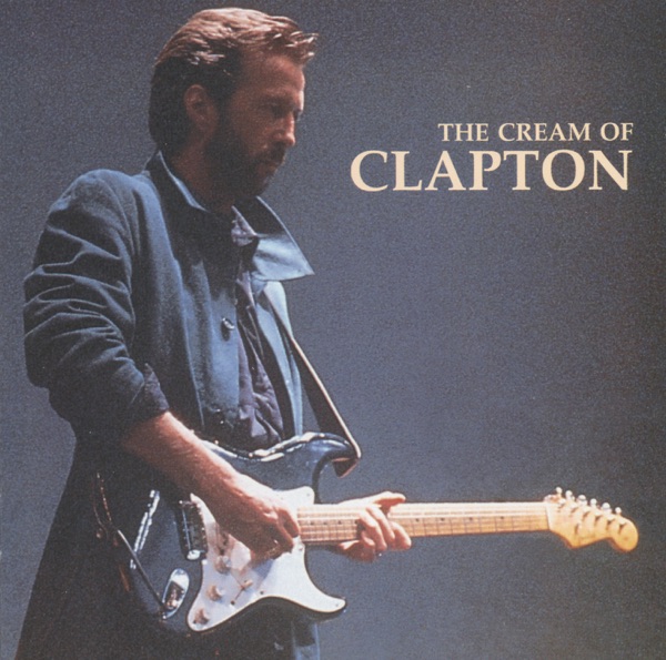 Eric Clapton – The Cream of Clapton [iTunes Plus AAC M4A]