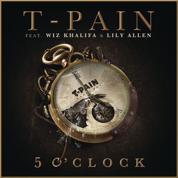 T-Pain – 5 O’Clock (feat. Wiz Khalifa & Lily Allen) – Single [iTunes Plus AAC M4A]