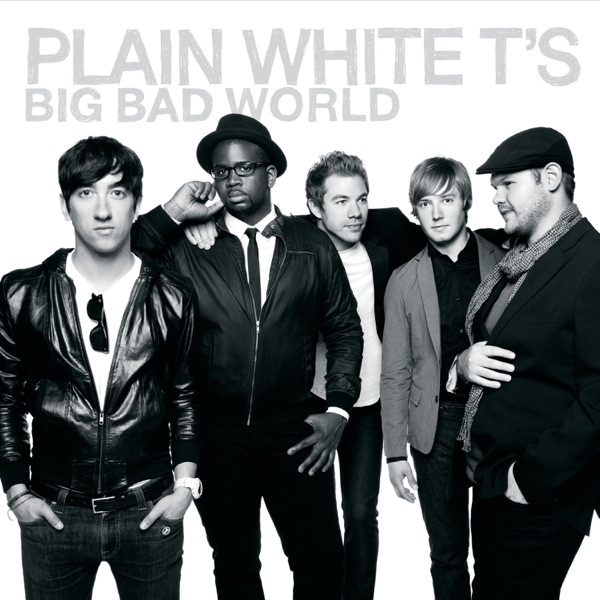 Plain White T’s – Big Bad World (Bonus Track Version) [iTunes Plus AAC M4A]