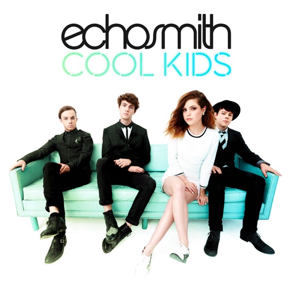 Echosmith – Cool Kids – Single [iTunes Plus AAC M4A]