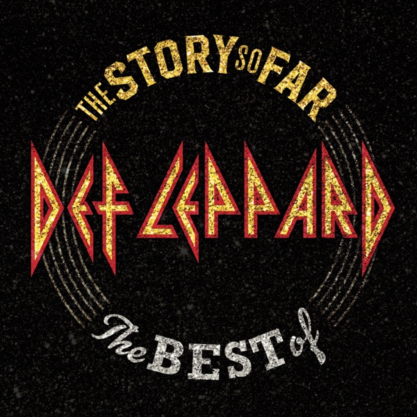 Def Leppard – The Story So Far: The Best of Def Leppard (Apple Digital Master) [iTunes Plus AAC M4A]