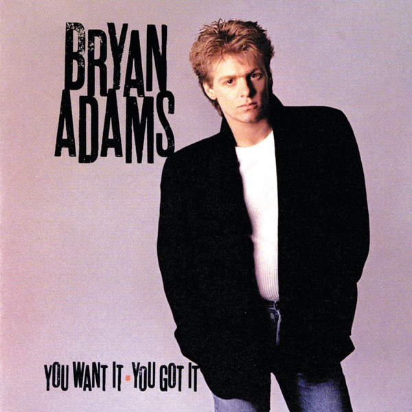 Bryan Adams – You Want It, You Got It [iTunes Plus AAC M4A]