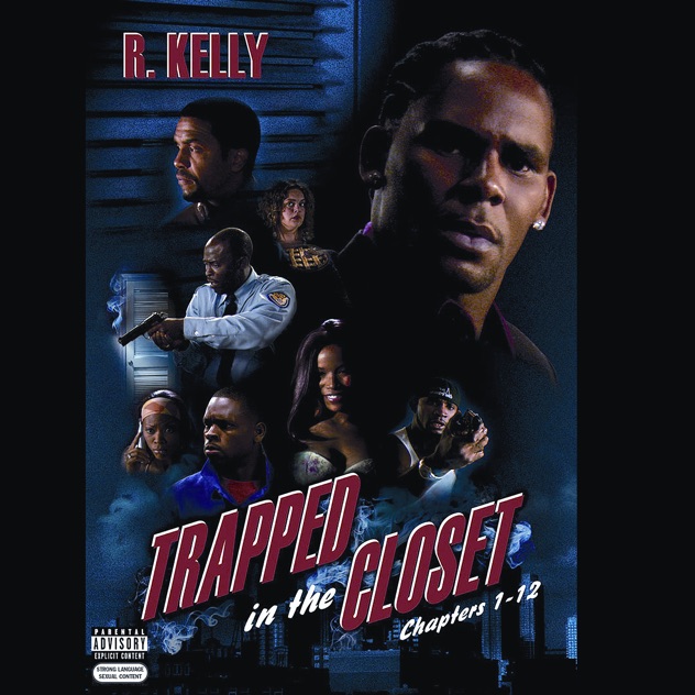 R. Kelly – Trapped In the Closet (Chapters 1-12)  [iTunes Plus AAC M4A]