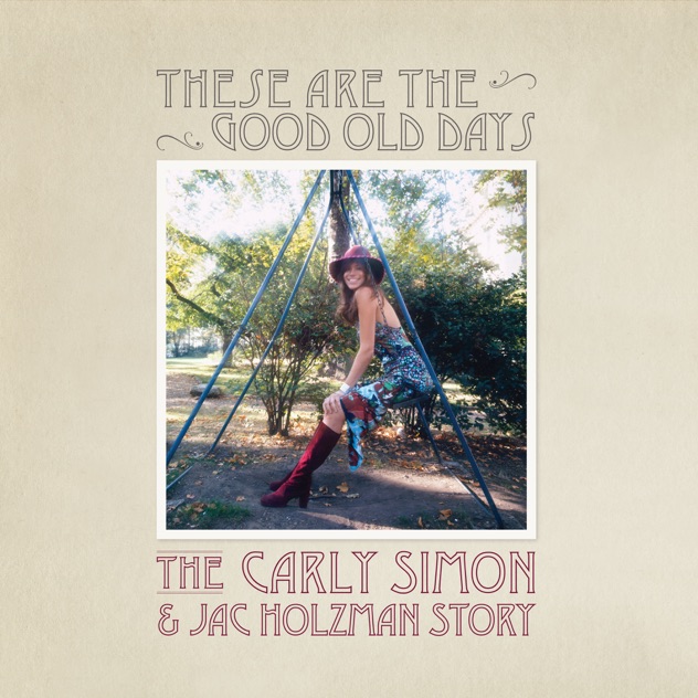 Carly Simon – These Are The Good Old Days: The Carly Simon & Jac Holzman Story [iTunes Plus AAC M4A]