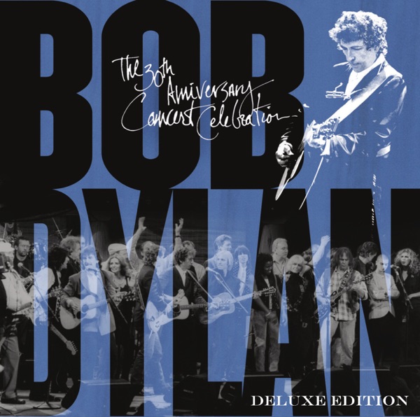 Bob Dylan – Bob Dylan: The 30th Anniversary Concert Celebration (Deluxe Edition) [Remastered] [iTunes Plus AAC M4A]