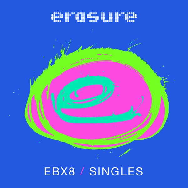 Erasure – Singles: EBX8 [iTunes Plus AAC M4A]