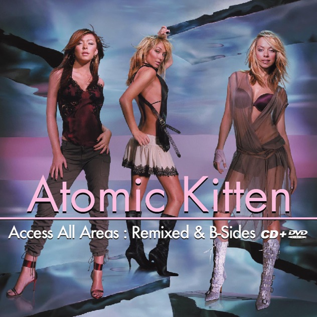 Atomic Kitten – Access All Areas: Remixed & B-Side [iTunes Plus AAC M4A]