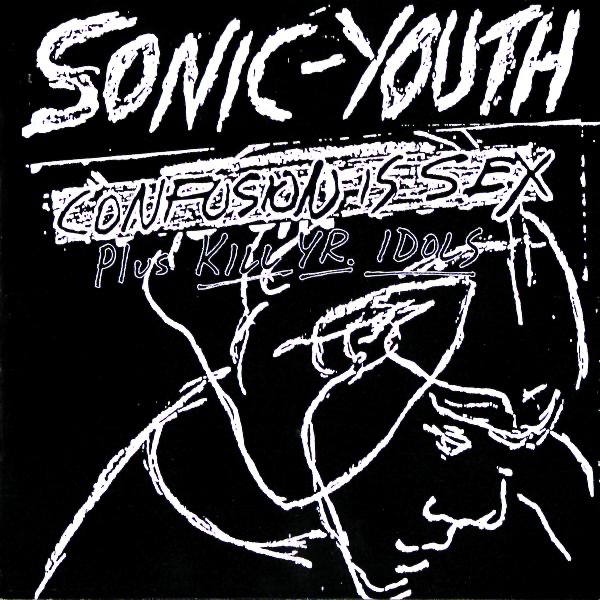 Sonic Youth – Confusion Is Sex / Kill Yr. Idols [iTunes Plus AAC M4A]