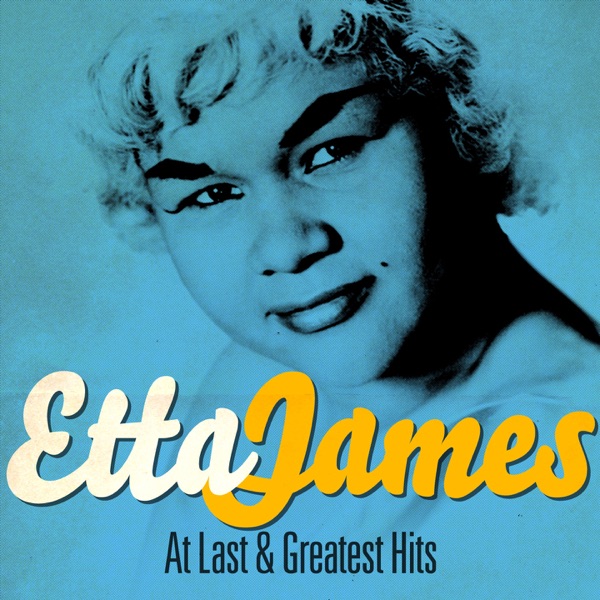 Etta James – Etta James – At Last and Greatest Hits (Remastered) [iTunes Plus AAC M4A]