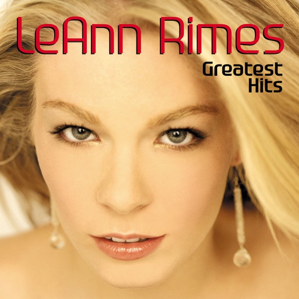 LeAnn Rimes – Greatest Hits [iTunes Plus AAC M4A]