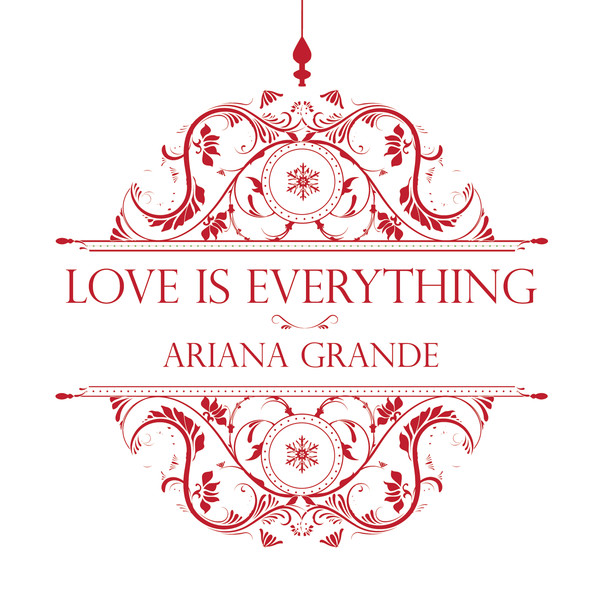 Ariana Grande –  Love Is Everything – Single [iTunes Plus AAC M4A]