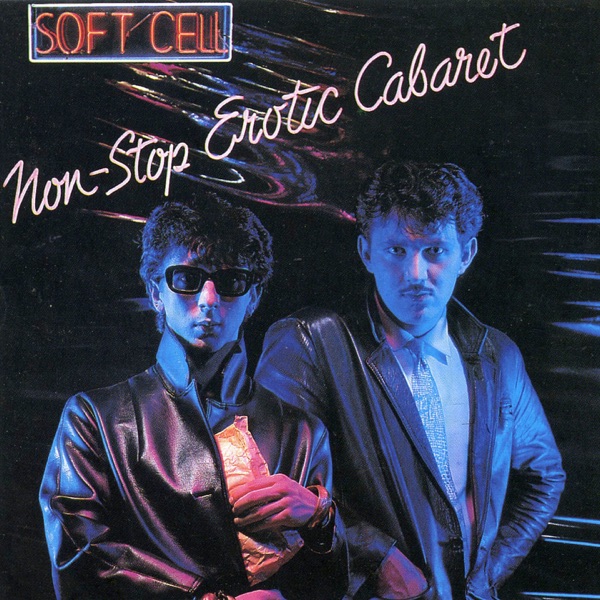 Soft Cell – Non-Stop Erotic Cabaret [iTunes Plus AAC M4A]