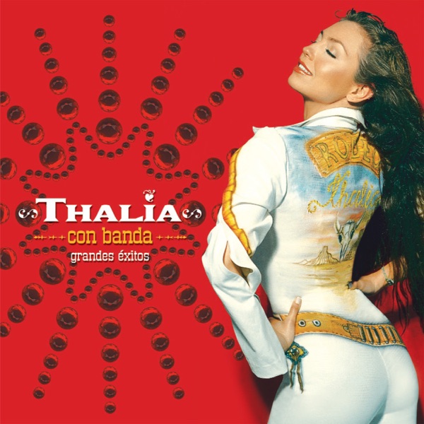 Thalia – Thalía Con Banda Grandes Éxitos [iTunes Plus AAC M4A]