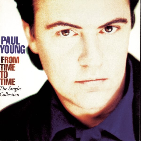 Paul Young – From Time to Time – The Singles Collection [iTunes Plus AAC M4A]