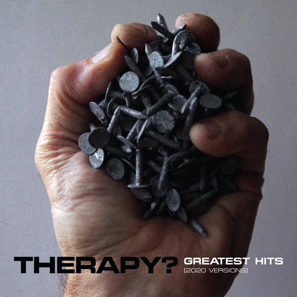 Therapy? – Greatest Hits (2020 Versions) [iTunes Plus AAC M4A]
