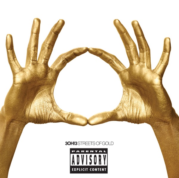 3OH!3 – Streets of Gold (Explicit) [iTunes Plus AAC M4A]