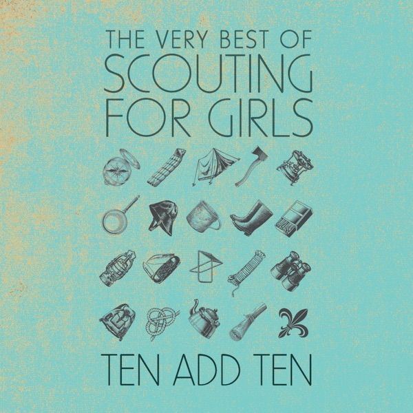 Scouting for Girls – Ten Add Ten: The Very Best of Scouting for Girls [iTunes Plus AAC M4A]