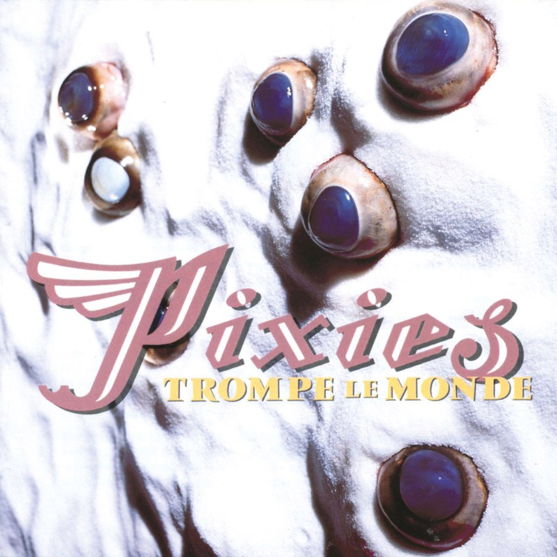 Pixies – Trompe le Monde [iTunes Plus AAC M4A]