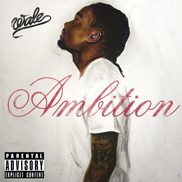 Wale – Ambition (Deluxe Version) [Explicit] [iTunes Plus AAC M4A]