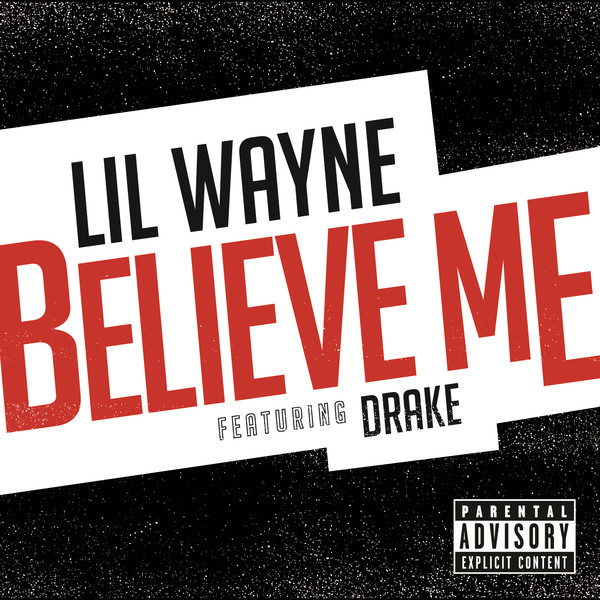Lil Wayne – Believe Me (feat. Drake) – Single [iTunes Plus AAC M4A]