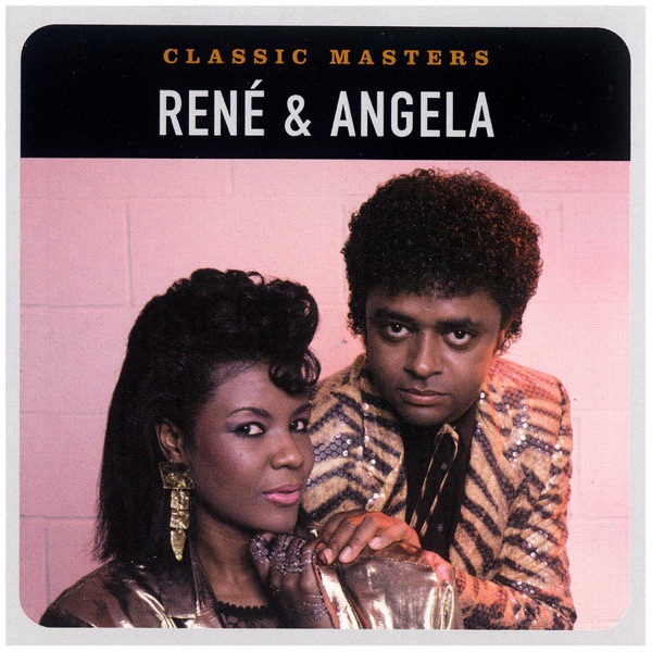 René & Angela – Classic Masters: Rene & Angela (Remastered) [iTunes Plus AAC M4A]