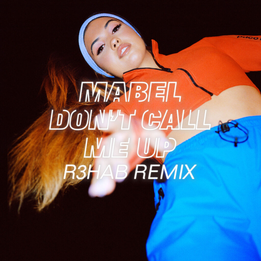 Mabel – Don’t Call Me Up (R3HAB Remix) – Single [iTunes Plus AAC M4A]