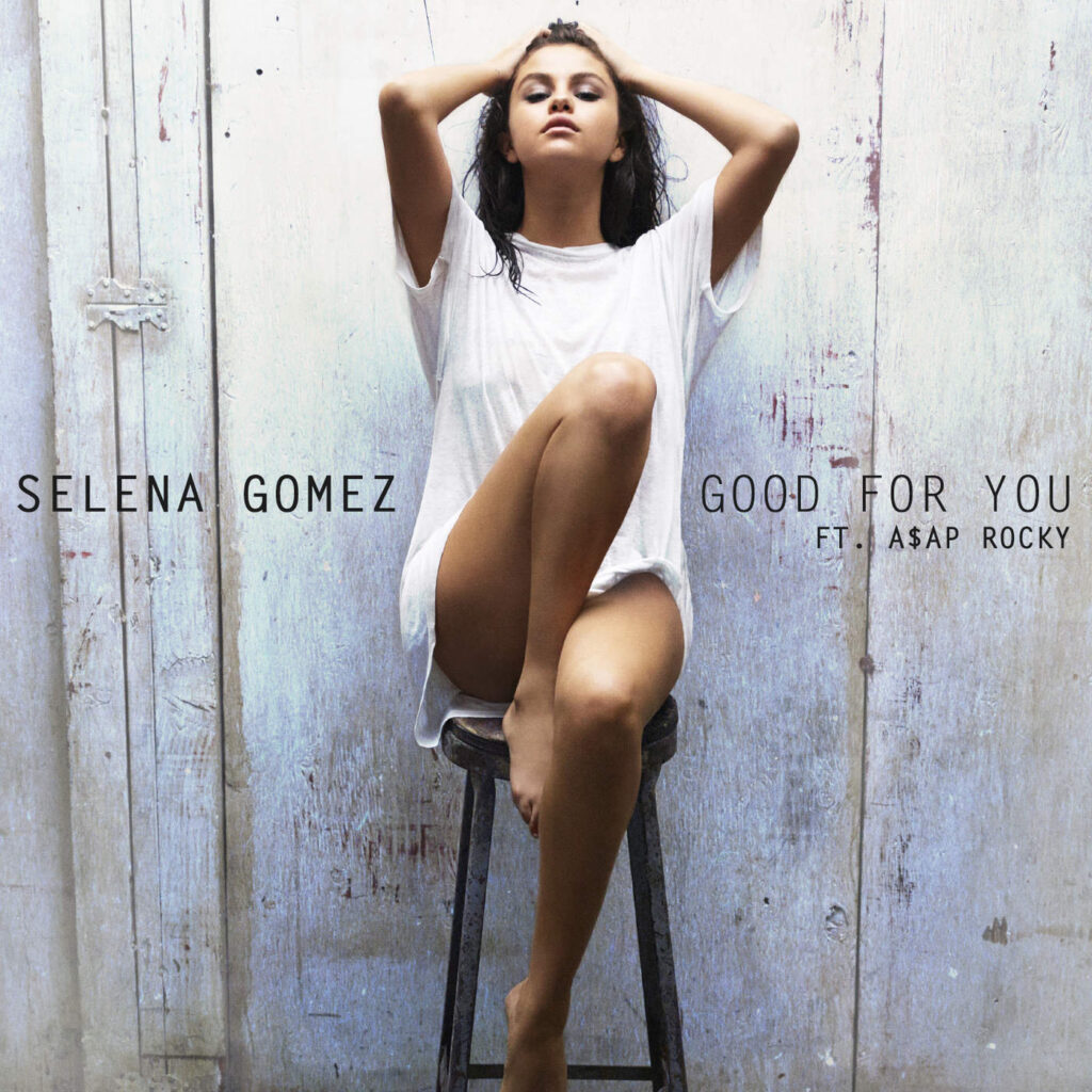 Selena Gomez – Good For You (feat. A$AP Rocky) – Single (Apple Digital Master) [iTunes Plus AAC M4A]
