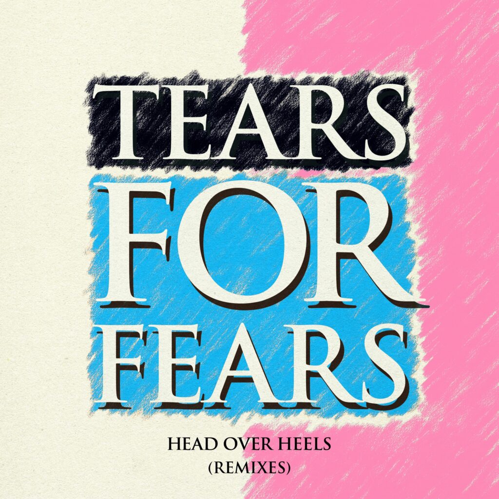 Tears for Fears – Head Over Heels (Remixes) [Apple Digital Master] [iTunes Plus AAC M4A]