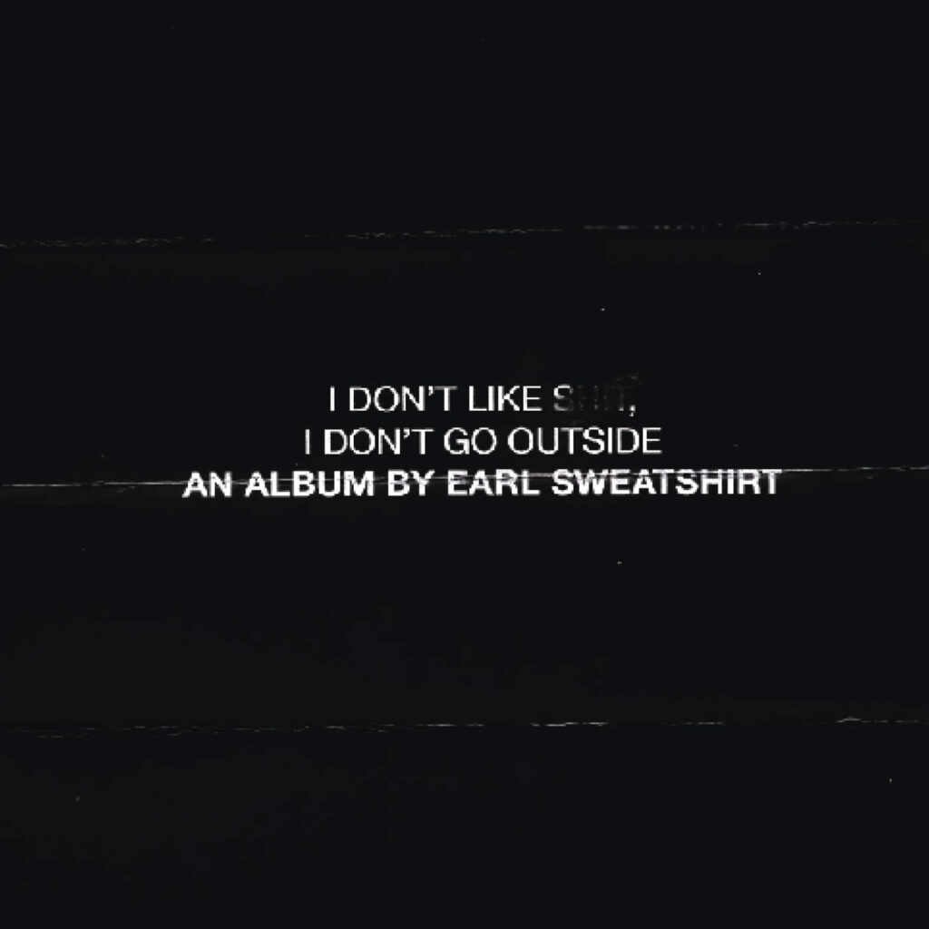 Earl Sweatshirt – I Don’t Like Shit, I Don’t Go Outside: An Album by Earl Sweatshirt (Apple Digital Master) [iTunes Plus AAC M4A]