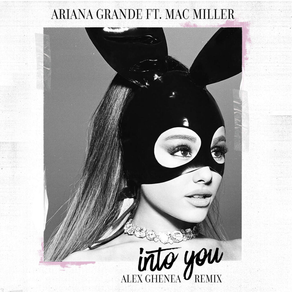 Ariana Grande – Into You (feat. MAC MILLER) [Alex Ghenea Remix] – Single [iTunes Plus AAC M4A]