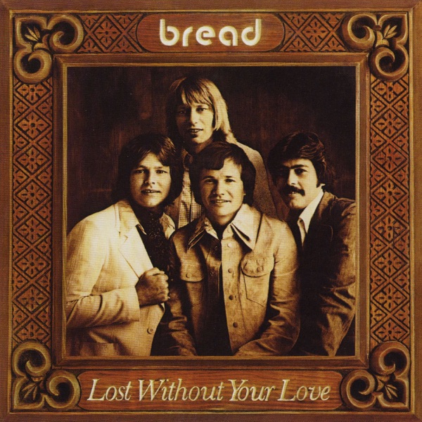 Bread – Lost Without Your Love [iTunes Plus AAC M4A]