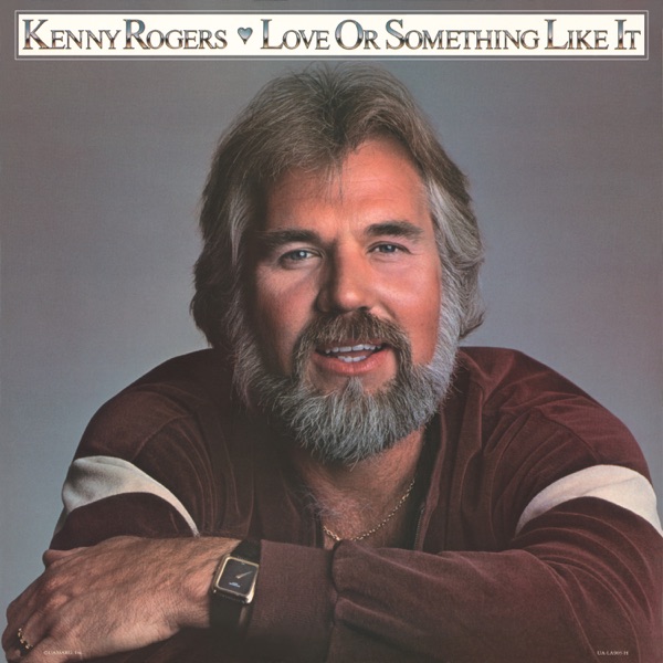 Kenny Rogers – Love Or Something Like It [iTunes Plus AAC M4A]