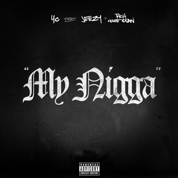 YG – My Nigga (feat. Jeezy & Rich Homie Quan) – Single [iTunes Plus AAC M4A]