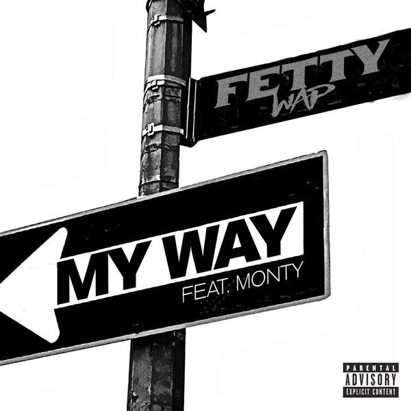 Fetty Wap – My Way (feat. Monty) – Single [iTunes Plus AAC M4A]