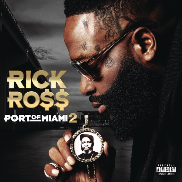 Rick Ross – Port of Miami 2 (Explicit) [iTunes Plus AAC M4A]