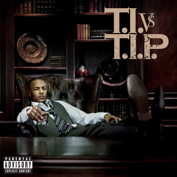 T.I. – T.I. Vs. T.I.P. (Deluxe Edition) [Explicit] [Audio Only] [iTunes Plus AAC M4A]