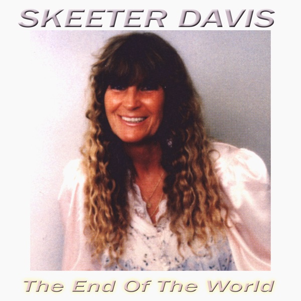 Skeeter Davis – The End of the World [iTunes Plus AAC M4A]