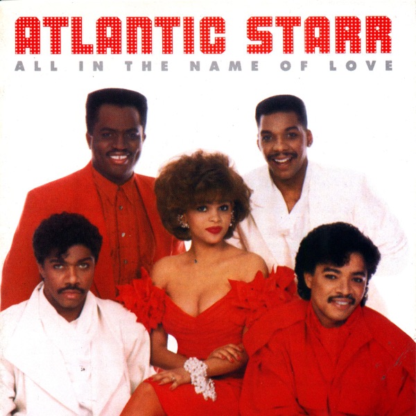 Atlantic Starr – All In the Name of Love [iTunes Plus AAC M4A]