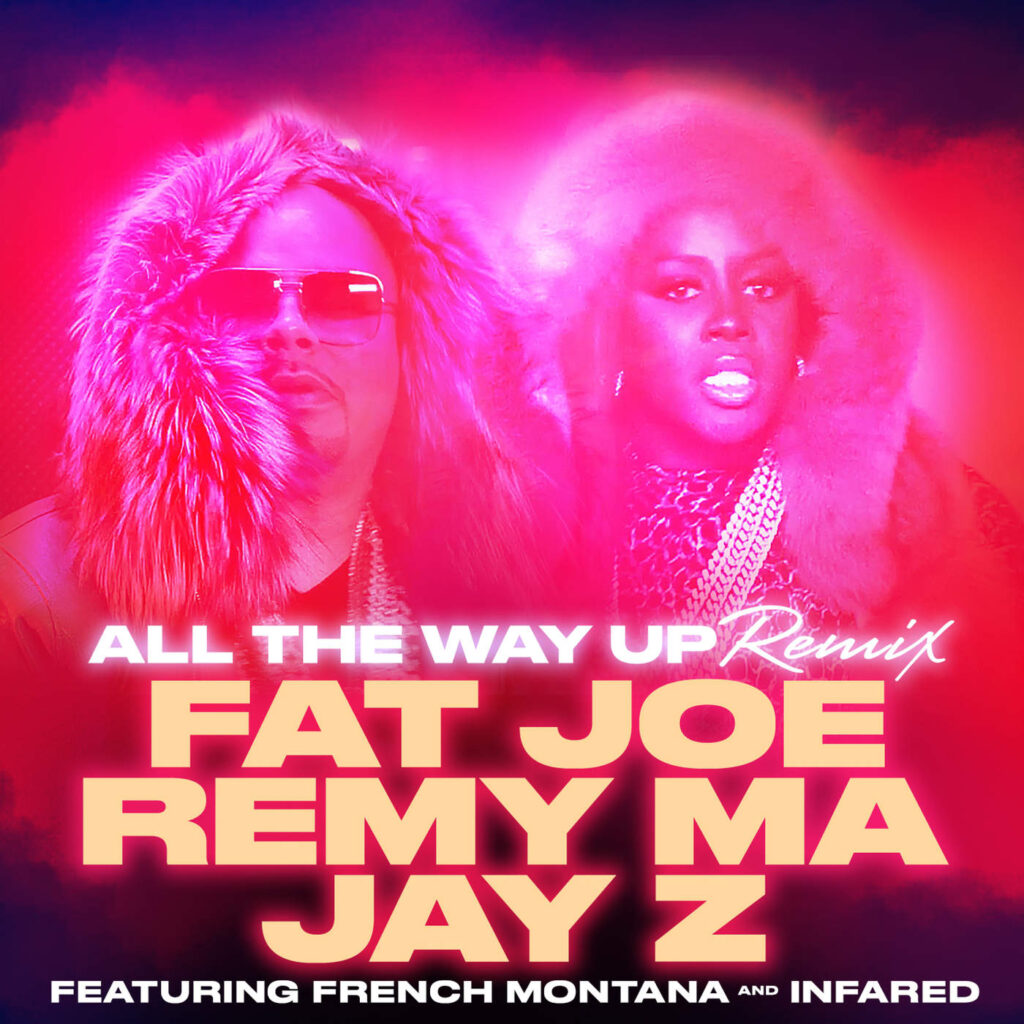 Fat Joe, Remy Ma & JAY Z – All the Way Up (feat. French Montana & Infared) [Remix] – Single (Explicit) [iTunes Plus AAC M4A]