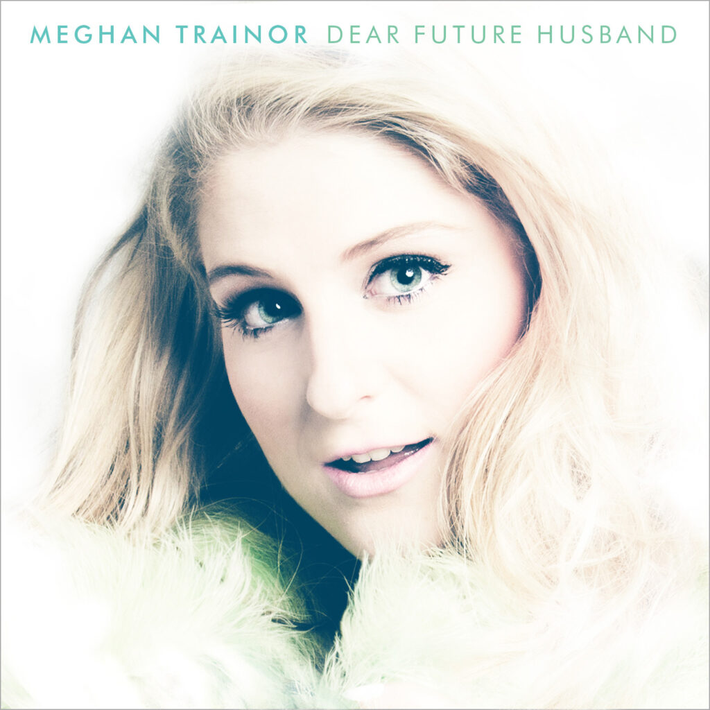 Meghan Trainor – Dear Future Husband – Single [iTunes Plus AAC M4A]