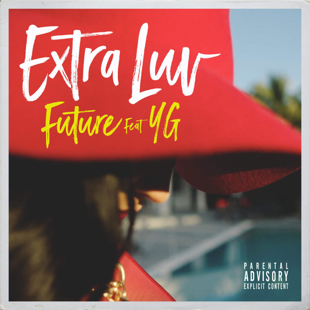 Future – Extra Luv (feat. YG) – Single (Explicit) [iTunes Plus AAC M4A]
