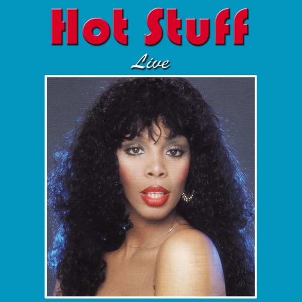 Donna Summer – Hot Stuff (Live) [iTunes Plus AAC M4A]