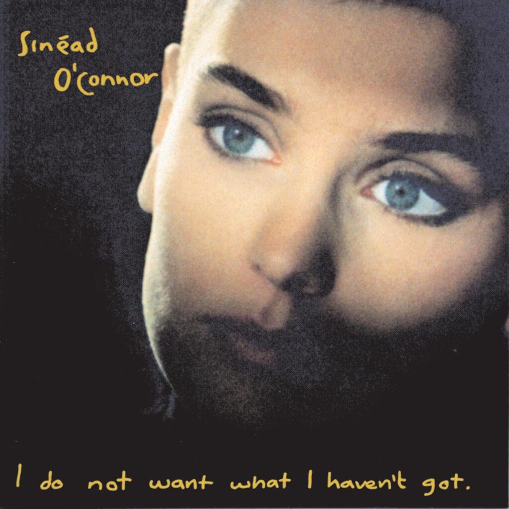 Sinéad O’Connor – I Do Not Want What I Haven’t Got (Deluxe Version) [iTunes Plus AAC M4A]