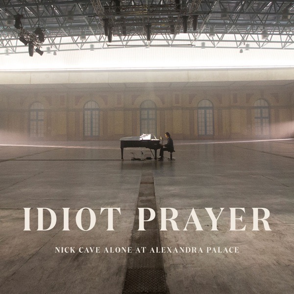 Nick Cave – Idiot Prayer: Nick Cave alone at Alexandra Palace [iTunes Plus AAC M4A]