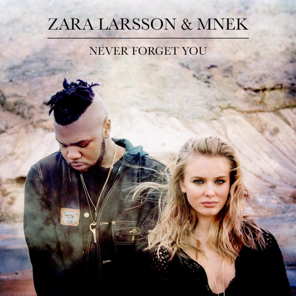 Zara Larsson & MNEK – Never Forget You – Single (Apple Digital Master) [iTunes Plus AAC M4A]