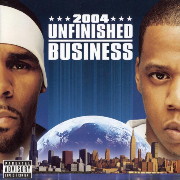 Jay Z & R. Kelly – Unfinished Business (Explicit) [iTunes Plus AAC M4A]